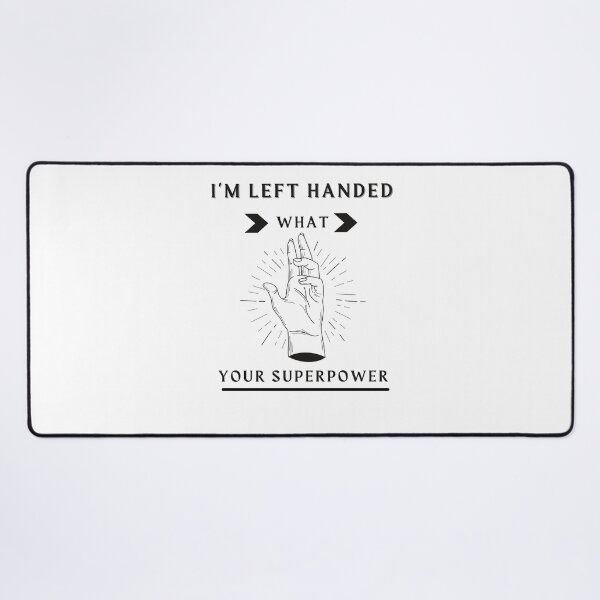 Item preview,  I'm Left Handed What's Your Superpower Left Handers Uniqueness Funny Gift for Left Handers Day designed and sold by 77ART.