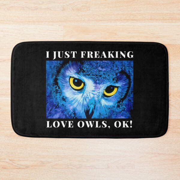 Item preview, I JUST FREAKING LOVE OWLS, OK! designed and sold by TopStyles.