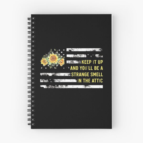 Item preview, Keep it up and you'll be a strange smell in the attic Funny  designed and sold by ghazalish.