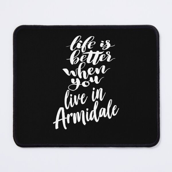 Item preview, Life Is Better When You Live In Armidale designed and sold by FiveNiches.