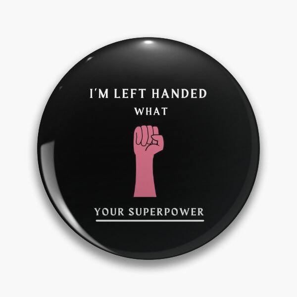 Item preview, I'm Left Handed What's Your Superpower Left Handers Uniqueness Funny Gift for Left Handers Day designed and sold by 77ART.