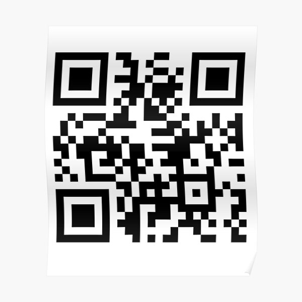 "rickroll qr code -Barcode scan" Poster for Sale by SaminBin | Redbubble