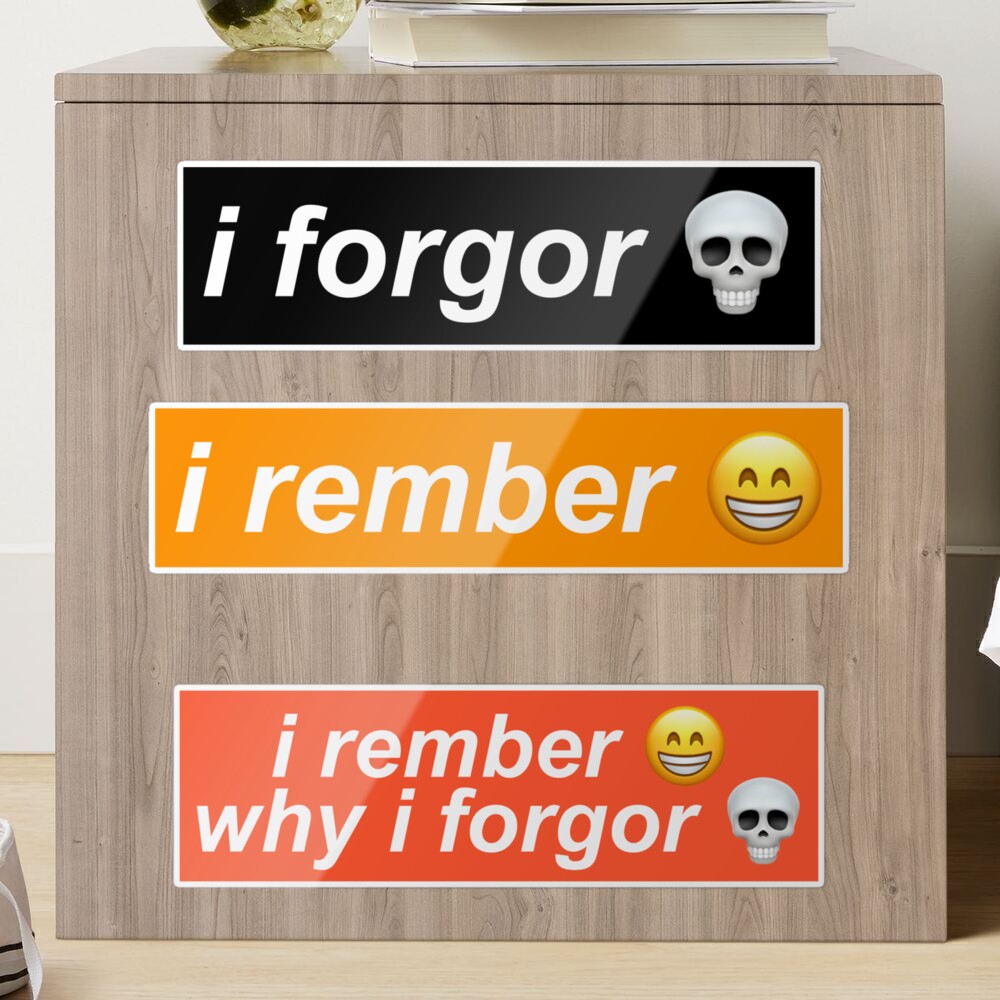 i forgor Sticker for Sale by itsacruelsummer