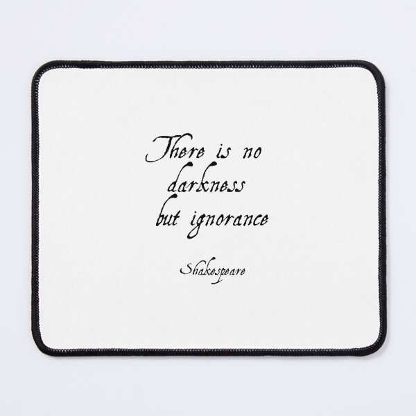 Item preview, There is no darkness but ignorance - Shakespeare quotes - Twelfth Night designed and sold by Inspirationmotivation.