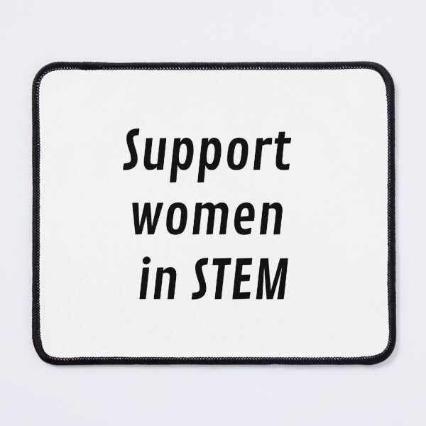 Item preview, Support women in STEM designed and sold by Inspirationmotivation.