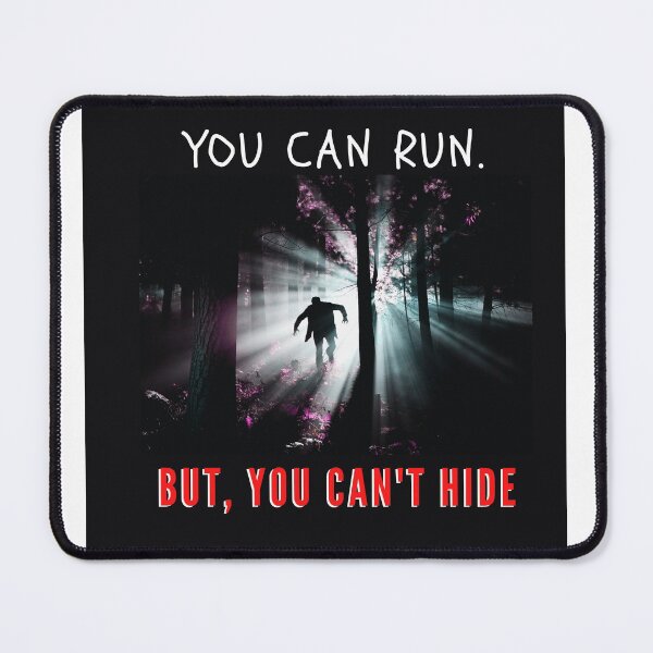Item preview, You Can Run. But You Cant Hide designed and sold by Ambothaim1997.