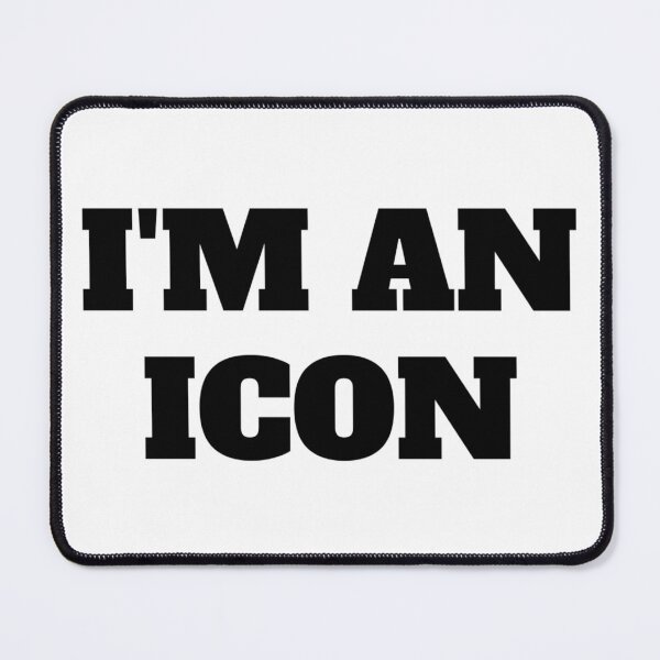 Item preview, I'M AN ICON designed and sold by iamxxx.