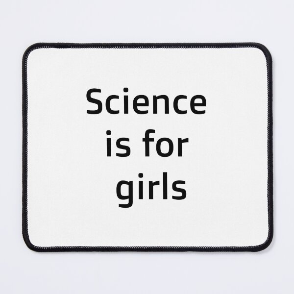 Item preview, Science is for girls designed and sold by Inspirationmotivation.