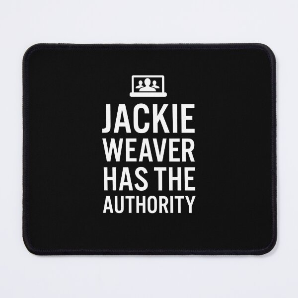 Item preview, Jackie Weaver Has The Authority! designed and sold by Jamiecsmith1986.
