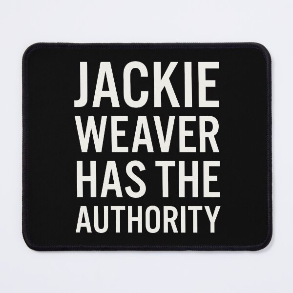 Item preview, Jackie Weaver Has The Authority! designed and sold by Jamiecsmith1986.