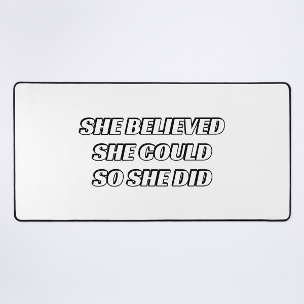 Item preview, SHE BELIEVED SHE COULD SO SHE DID designed and sold by Inspirationmotivation.