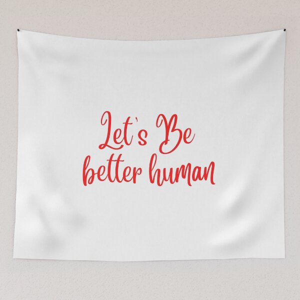 Item preview, Let's Be Better Human designed and sold by Chanchane Store.