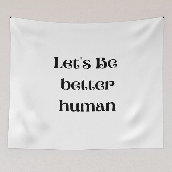 Item preview, Let's Be Better Human designed and sold by Chanchane Store.