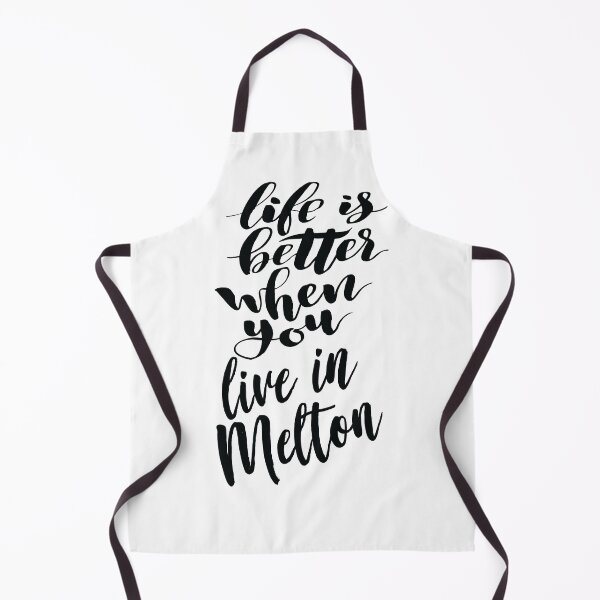 Item preview, Life Is Better When You Live In Melton designed and sold by FiveNiches.