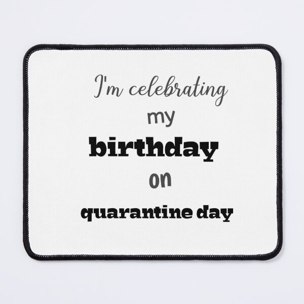 Item preview, birthday quarantine designed and sold by attracdionz.