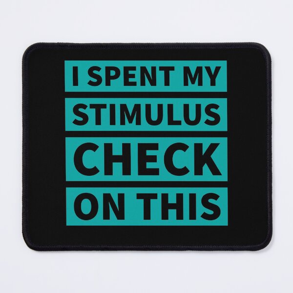Item preview, I spent my stimulus check on this... designed and sold by Jamiecsmith1986.