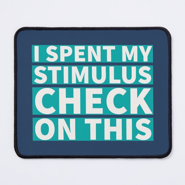 Item preview, I spent my stimulus check on this... designed and sold by Jamiecsmith1986.