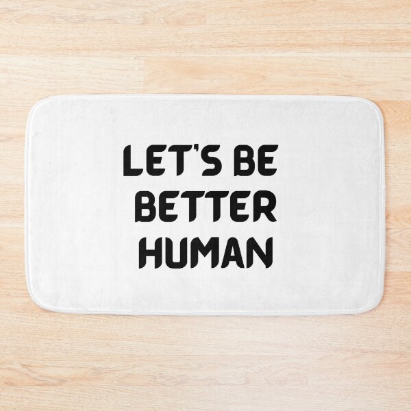 Item preview, Let's Be Better Human designed and sold by Chanchane Store.