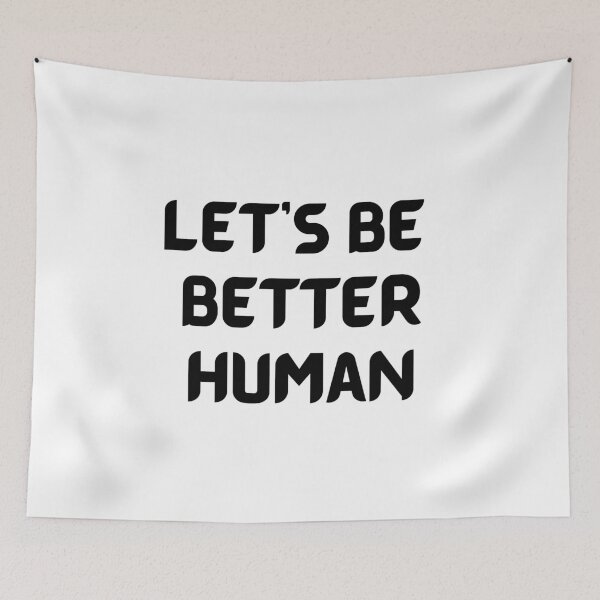 Item preview, Let's Be Better Human designed and sold by Chanchane Store.