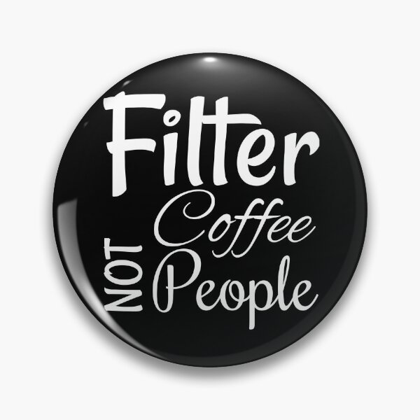 Item preview, Filter coffee not people designed and sold by narilex.