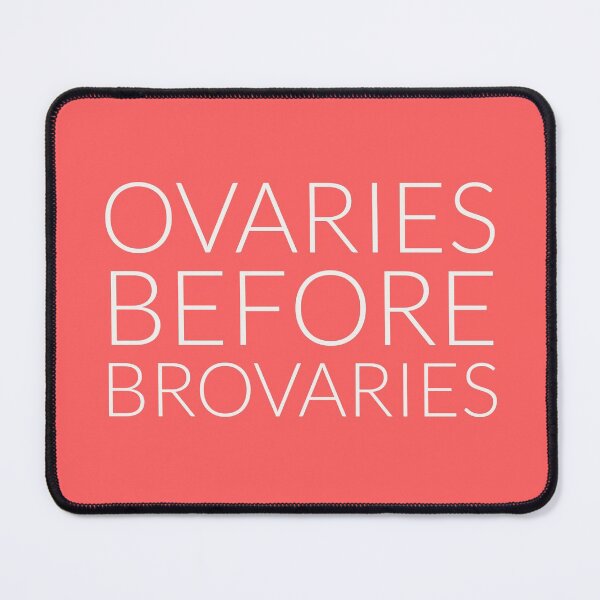 Item preview, Ovaries before brovaries designed and sold by Jamiecsmith1986.