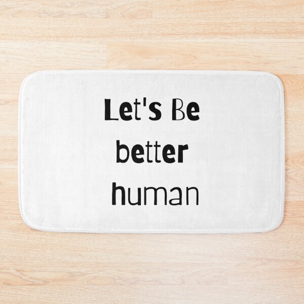 Item preview, Let's Be Better Human designed and sold by Chanchane Store.