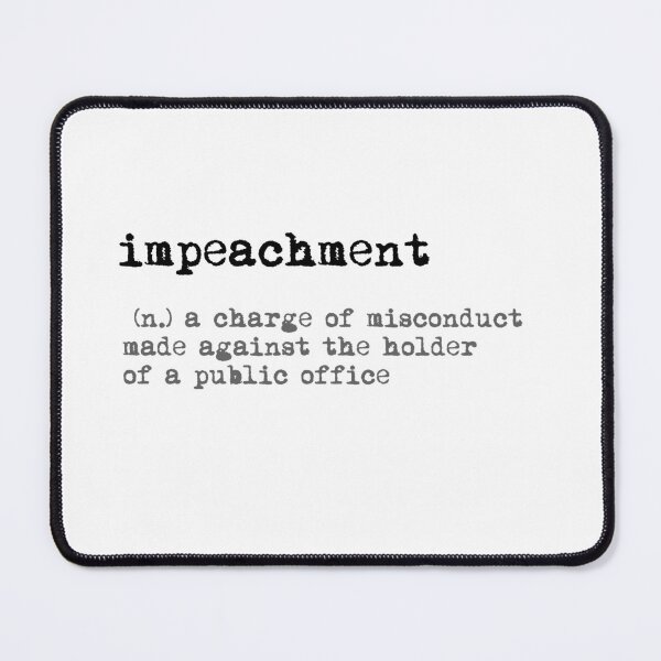 Item preview, Impeach designed and sold by IschemicNeuron.