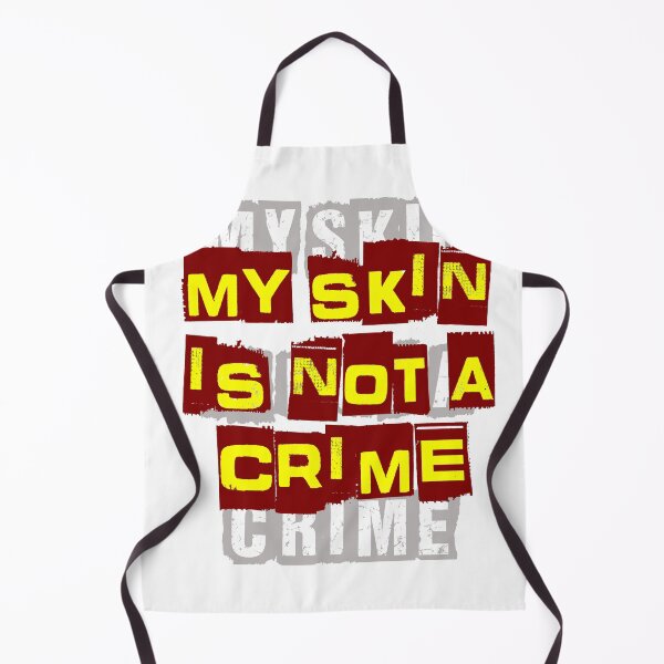 Item preview, MY SKIN IS NOT A CRIME designed and sold by MXanwar.