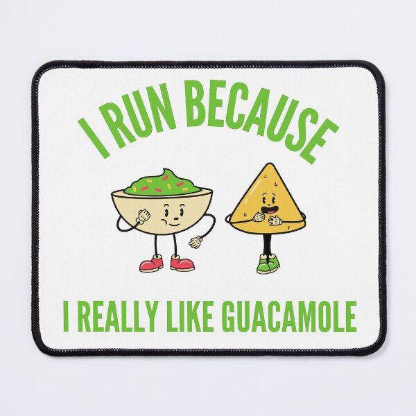 Item preview, I Run Because I Really Like Guacamole designed and sold by TeePartyHost.