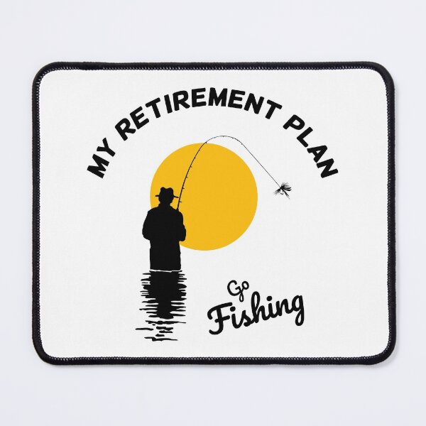 Item preview, My Retirement Plan - Go Fishing designed and sold by Marc Scott-Parkin.