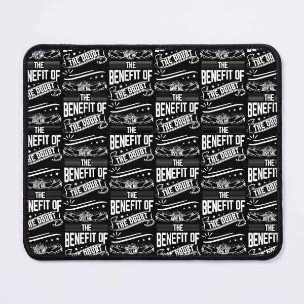 Item preview, Give me the benefit of the doubt designed and sold by glitchman2.