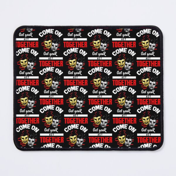 Item preview, Come on get your act together designed and sold by glitchman2.