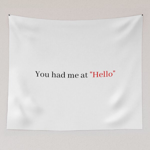 Item preview, You Had Me At "Hello" designed and sold by WRTime.