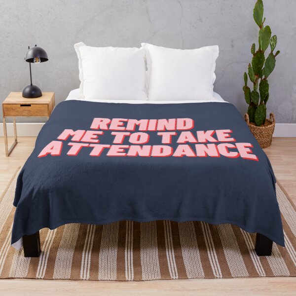 Item preview, Remind Me To Take Attendance designed and sold by polishalpaca.