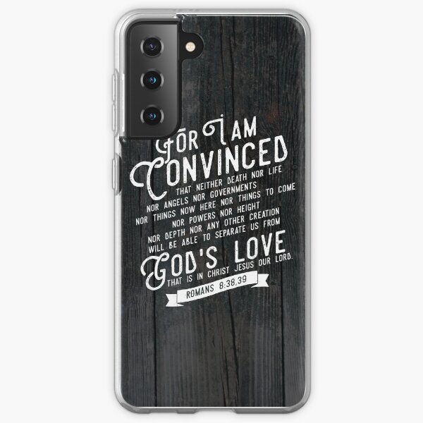 ROMANS 8:38,39 Samsung Galaxy Soft Case