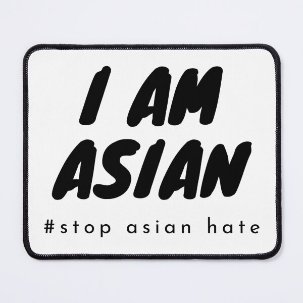 Item preview, I AM ASIAN Stop Asian Hate designed and sold by iamxxx.