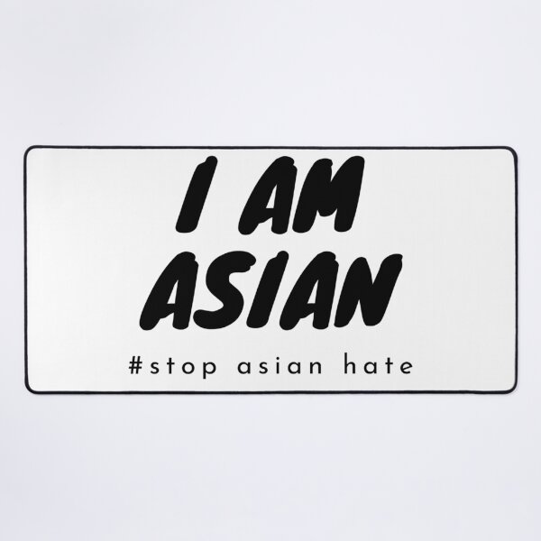 Item preview, I AM ASIAN Stop Asian Hate designed and sold by iamxxx.