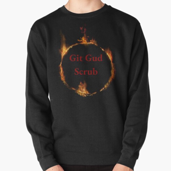 Git Gud Scrub shirt, hoodie, sweater, longsleeve and V-neck T-shirt
