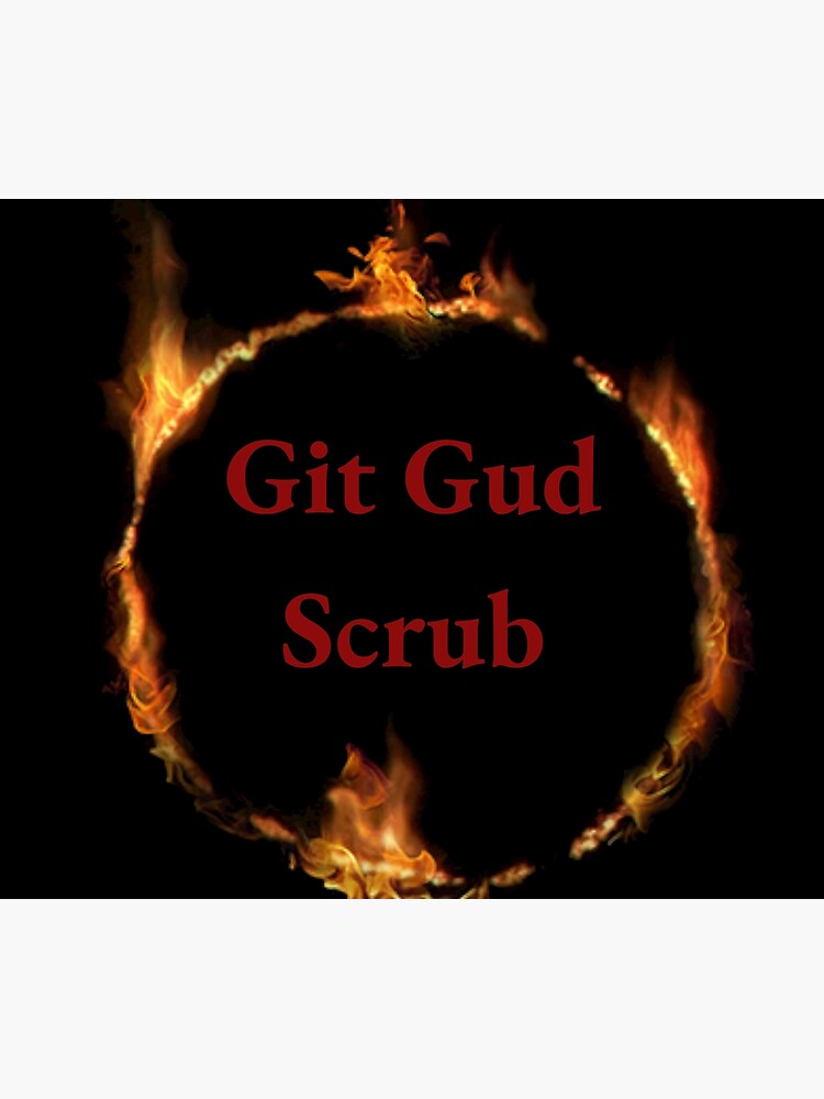 Git Gud Scrub Tapestry for Sale by Venomgaming