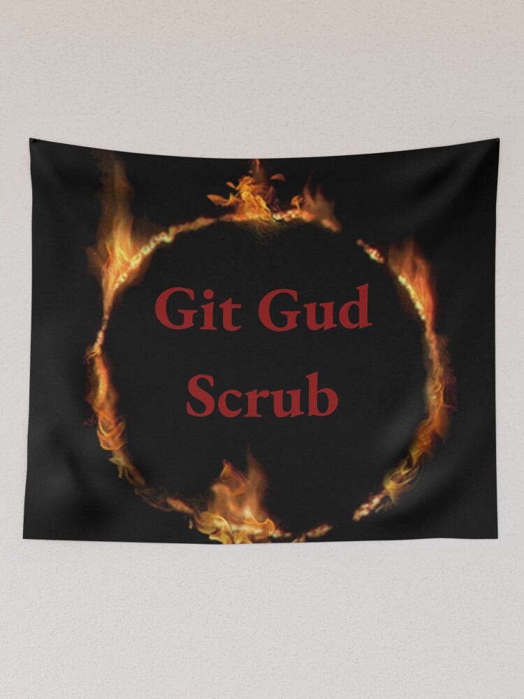 Git Gud Scrub Tapestry for Sale by Venomgaming