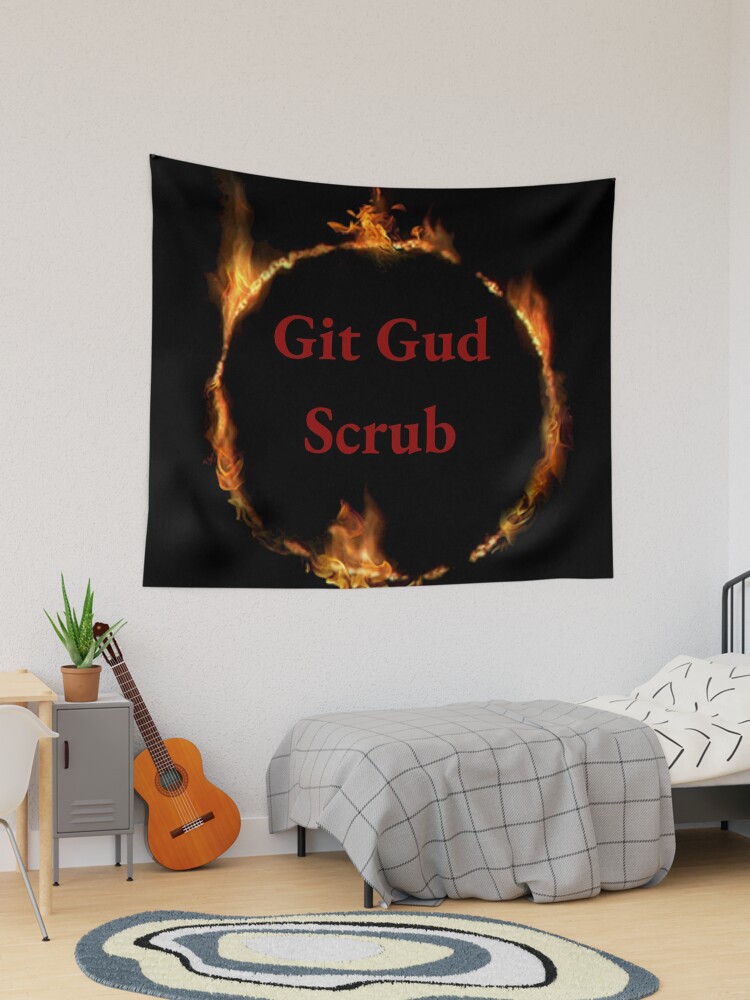 Git Gud Scrub Tapestry for Sale by Venomgaming