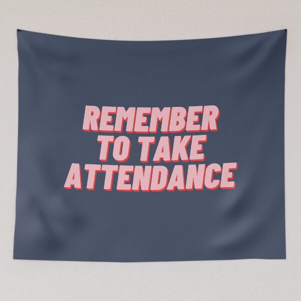 Item preview, Remember To Take Attendance designed and sold by polishalpaca.