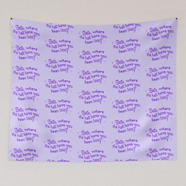 Item preview, Bella, where the hell have you been loca? Purple's Cool Edition designed and sold by Scarletdove.