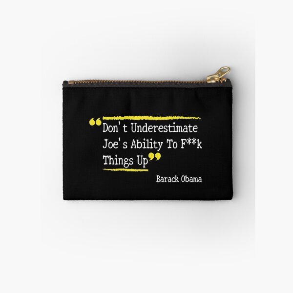 Item preview, Don't Underestimate Joe's Ability To Fuck Things Up designed and sold by OX-tright.