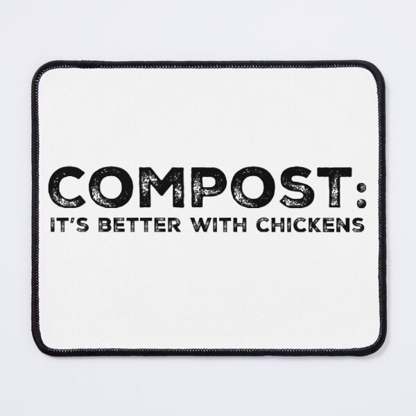 Item preview, Compost: Its better with chickens designed and sold by homesteadswag.