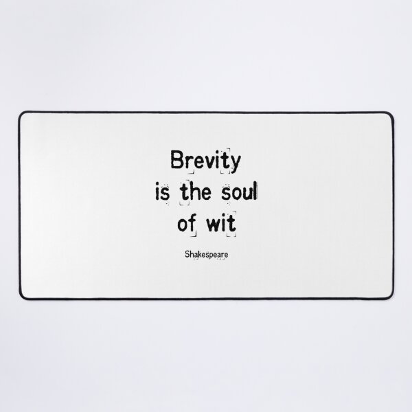 Item preview, Brevity is the soul of wit Shakespeare quotes designed and sold by Inspirationmotivation.