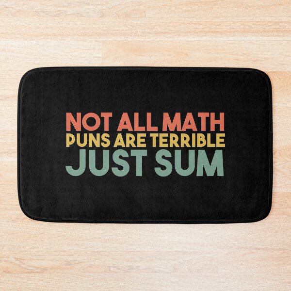 Item preview, Not All Math Puns Are Terrible Just Sum designed and sold by StoreDay.
