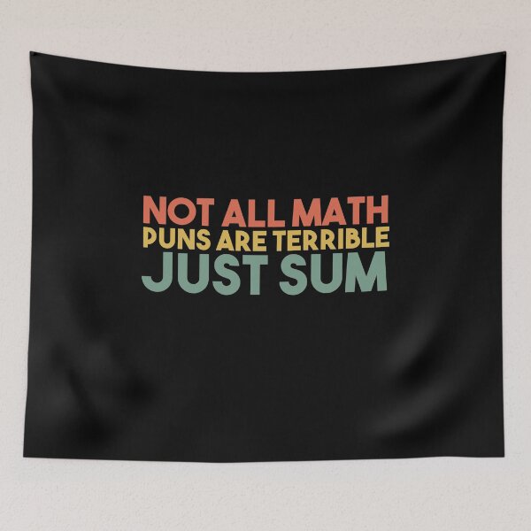 Item preview, Not All Math Puns Are Terrible Just Sum designed and sold by StoreDay.