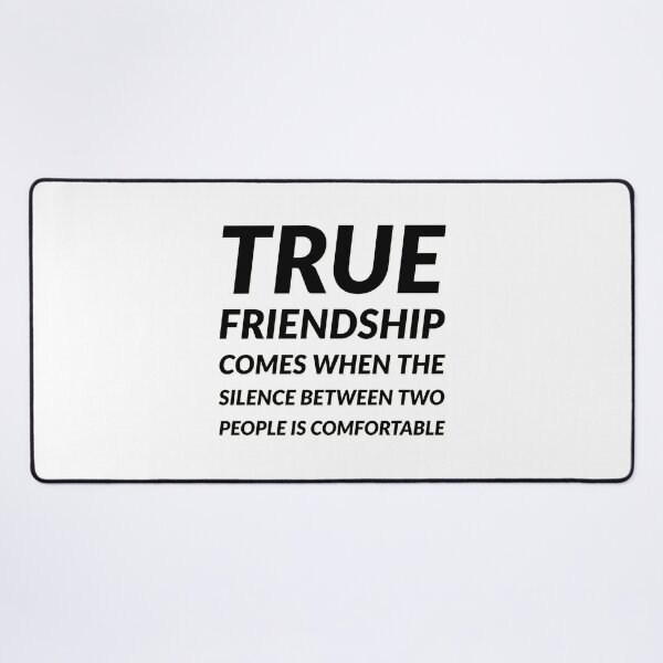 Item preview, True friendship comes when the silence between two people is comfortable designed and sold by Inspirationmotivation.