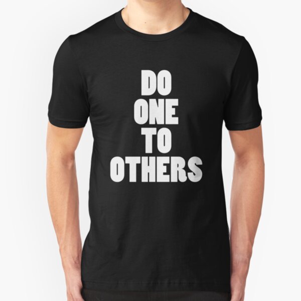 Do One To Others Slim Fit T-Shirt